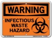 WARNING - Infectious Waste Hazard signs. Choose from 28 different materials for each sign. Part #: SI-W-51-GRP