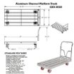 Aluminum Channel Platform Trucks. Deck sections are engineered for high load capacity, durability, and shock resistance. All aluminum construction. SDD-3060