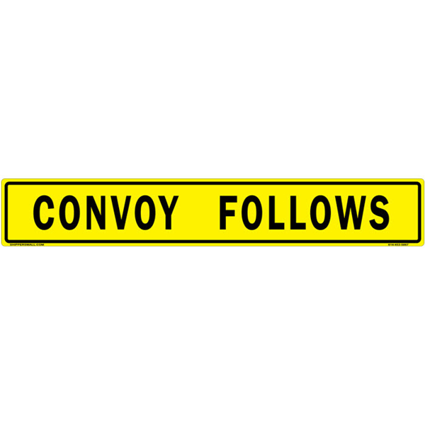 US Military Convoy Sign, Convoy Follows, Alum HIP 0.08 - 50" X 8" P/N: 103C3ARF10808X50