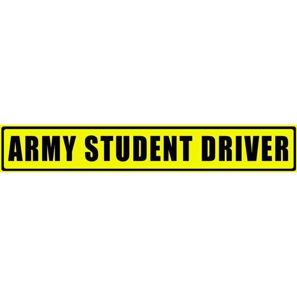 US Military Convoy Sign, Army Student Driver, Alum HIP 0.08 - 50" X 8" P/N: 105O4ARF10808X50